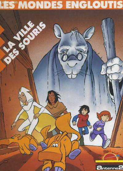 LES MONDE ENGLOUTIS. LA VILLE DES SOURIS