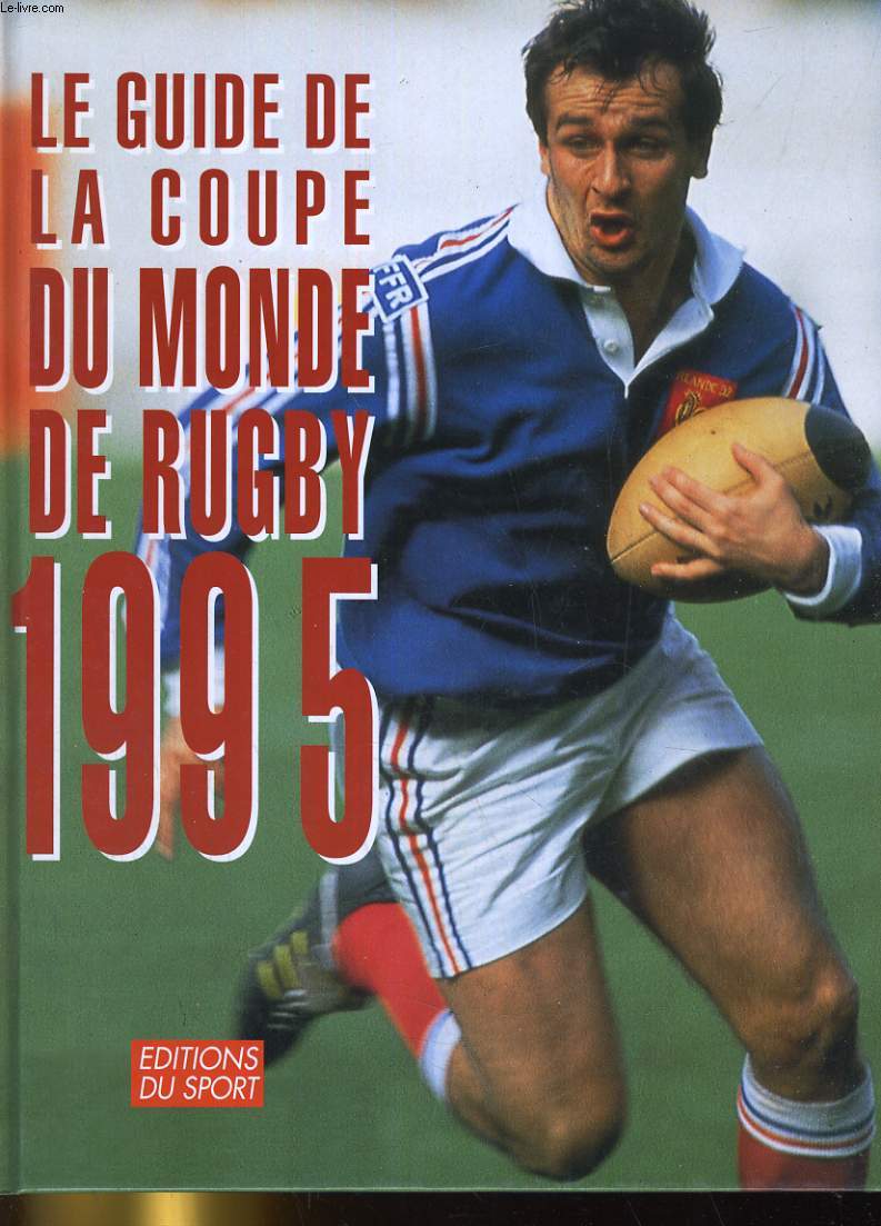 LE GUIDE DE LA COUPE DU MONDE DE RUGBY 1995
