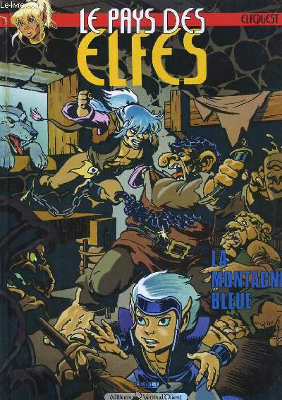 LE PAYS DES ELFES, LA FANTASTIQUE QUETE DES ELFES. LA MONTAGNE BLEUE. TOME 11
