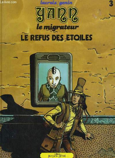 YANN. LE MIGRATEUR 3. LE REFUS DES ETOILES