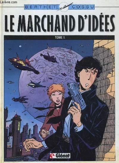 LE MARCHAND D'IDEES TOME 1
