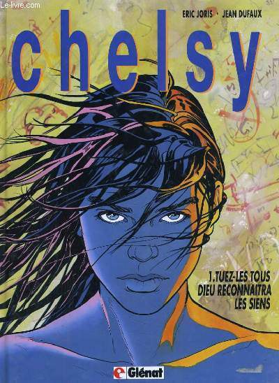 CHELSY. 1: TUEZ-LES DIEU RECONNAITRA LES SIENS