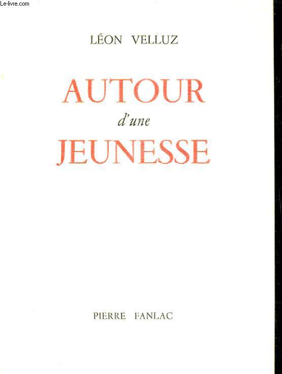 AUTOUR D'UNE JEUNESSE
