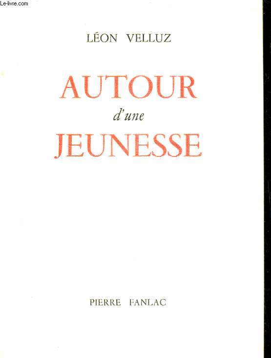 AUTOUR D'UNE JEUNESSE