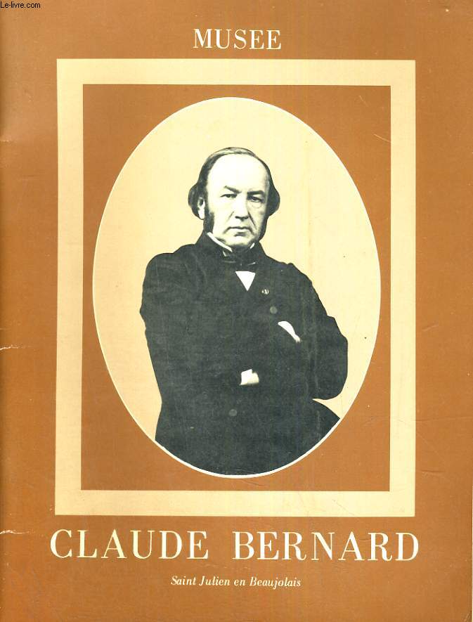 MUSEE CLAUDE BERNARD. SAINT JULIEN EN BEAUJOLAIS