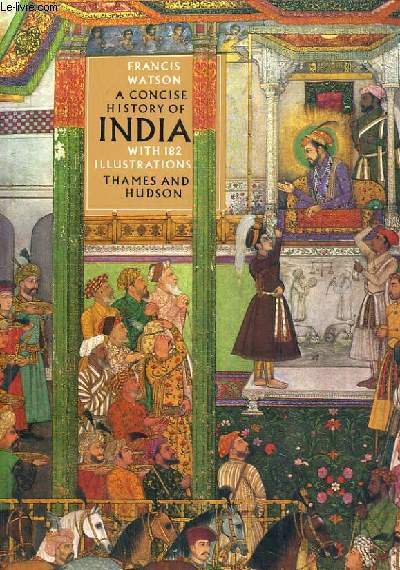 A CONCISE HISTORY OF INDIA WITH 182 ILLUSTARTIONS
