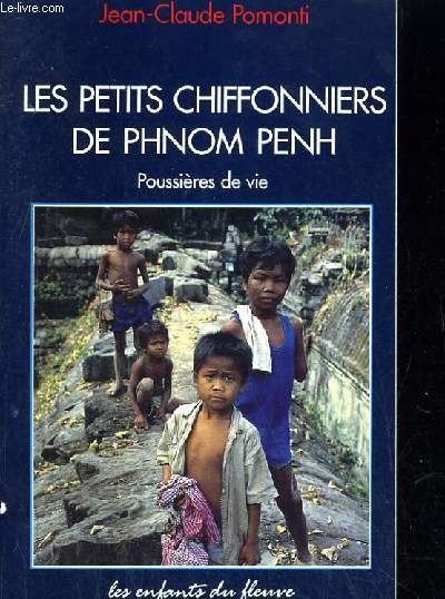 LES PETITS CHIFFONNERS DU PHNOM PENH POUSSIERES DE VIE