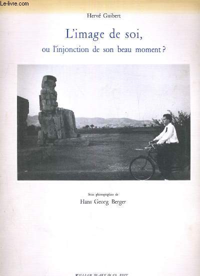 L IMAGE DE SOI, OU INJONCTION DE SON BEAU MOMENT?