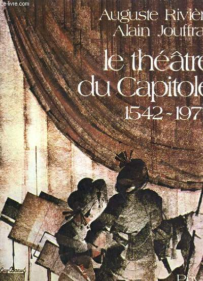 LE THEATRE DU CAPITOLE 1542-1977