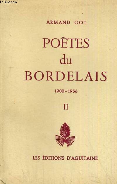 POETES DU BORDELAIS 1900 - 1956 TOME 1 et 2