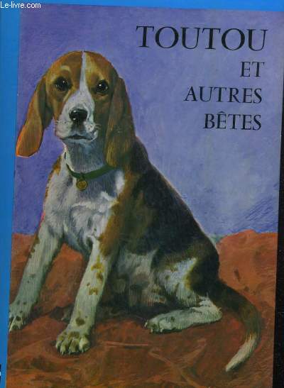 TOUTOU ET LES AUTRES BETES