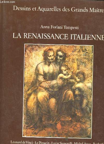 DESSINS ET AQUARELLES DES GRANDS MAITRES LA RENAISSANCE ITALIENNE