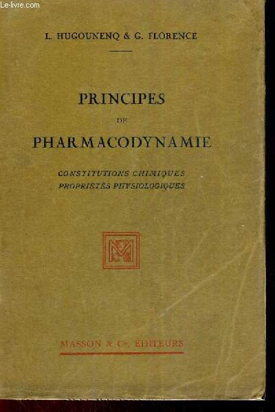 PRINCIPES DE PHARMACODYNAMIE CONTRUCTIONS CHIMIQUES PROPRIETES PHYSIOLOGIQUES