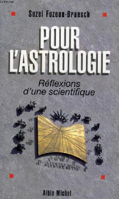 POUR L'ASTROLOGIE REFLEXIONS D'UNE SCIENTIFIQUE