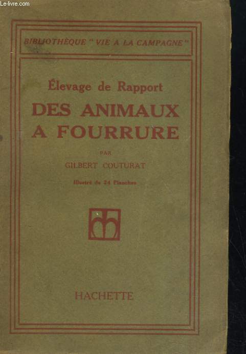 ELEVAGE DE RAPPORT DES ANIMAUX A FORRURE.