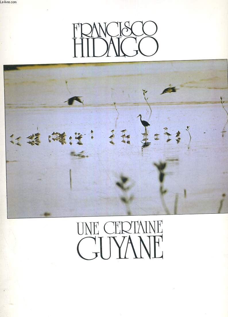 UNE CERTAINE GUYANE. 15 PLANCHES DE PHOTOS DANS UNE BOTE + DOUBLES PAGES DE TEXTE ET PHOTOS.