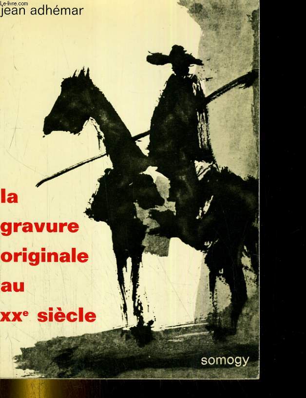 LA GRAVURE ORIGINALE AU XXe SIECLE