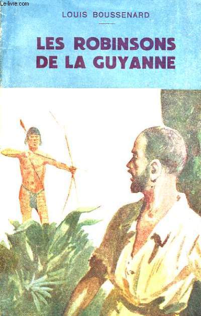 LES ROBINSONS DE LA GUYANNE
