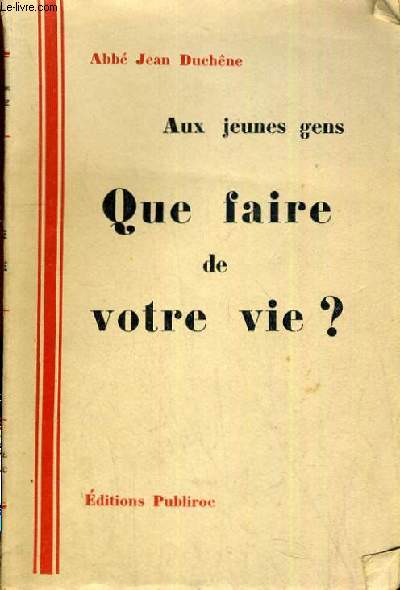 AUX JEUNES GENS QUE FAIRE DE VOTRE VIE?