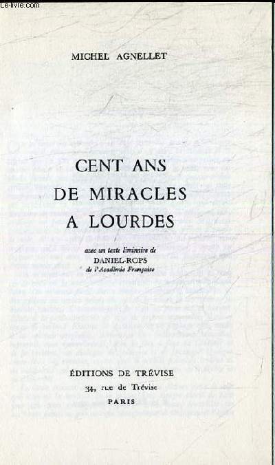 CENT ANS DE MIRACLES A LOURDES