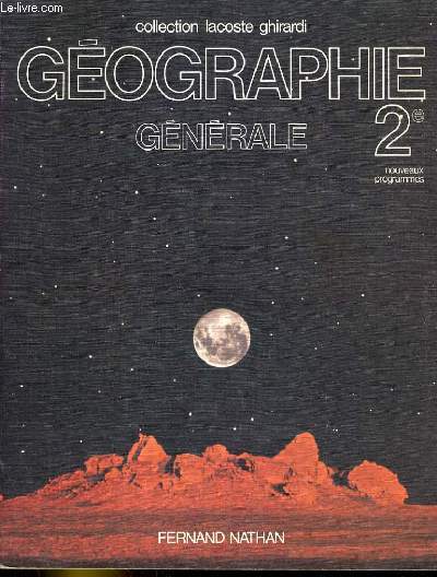 GEOGRAPHIE GENERALE 2E - NOUVEAUX PROGRAMMES
