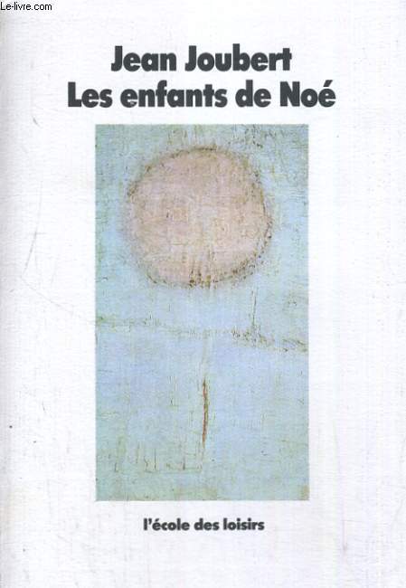 LES ENFANTS DE NOE