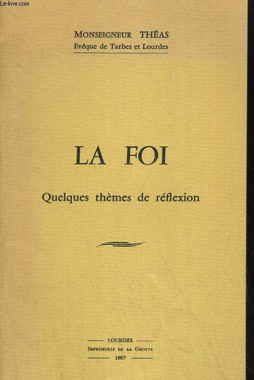 LA FOI - QUELQUES THEMES DE REFLEXIONS