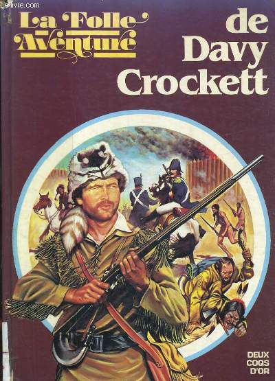 LA FOLLE AVENTURE DE DAVY CROCKETT
