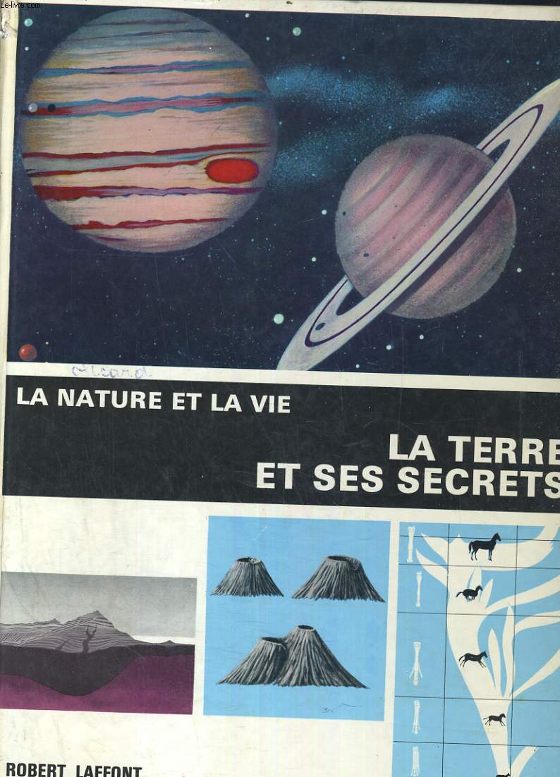 LA NATURE ET LA VIE TOME 1 - LA TERRE ET SES SECRETS