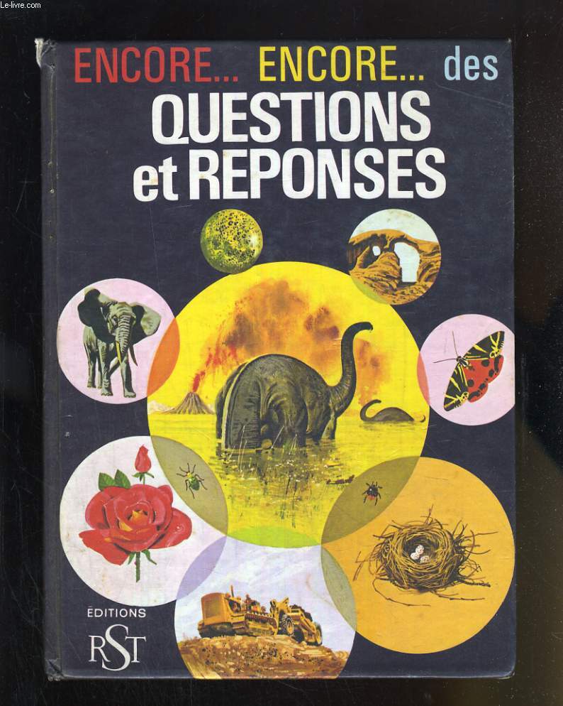 ENCORE ... ENCORE ... DES QUESTIONS ET REPONSES