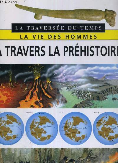 A TRAVERS LA PREHISTOIRE
