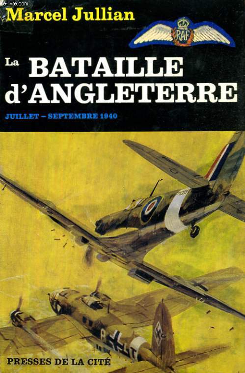 LA BATAILLE D'ANGLETERRE JUILLET SEPTEMBRE 1940