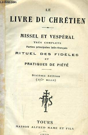 LE LIVRE DU CHRETIEN - MISSEL VESPERAL - RITUEL DES FIDELES ET PRATIQUES DE PIETE - N325