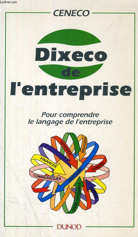 DIXECO DE L'ENTREPRISE, POUR COMPRENDRE LE LANGAGE DE L'ENTREPRISE