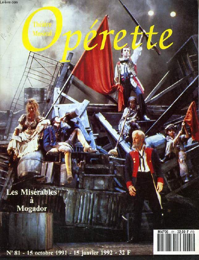 OPERETTE, THEATRE MUSICAL, N 81, OCT. 1991, LES MISERABLES A MOGADOR