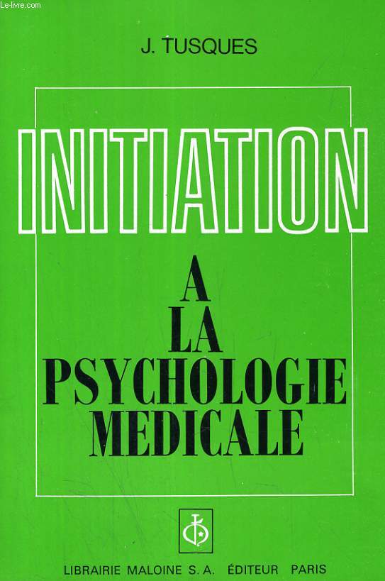INITIATION A LA PSYCHOLOGIE MEDICALE