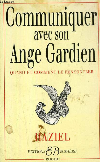 COMMUNIQUER AVEC SON ANGE GARDIEN, QUAND ET COMMENT LE RENCONTRER