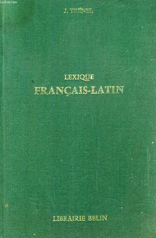 LEXIQUE FRANCAIS-LATIN, A L'USAGE DES CLASSES DE GRAMMAIRE