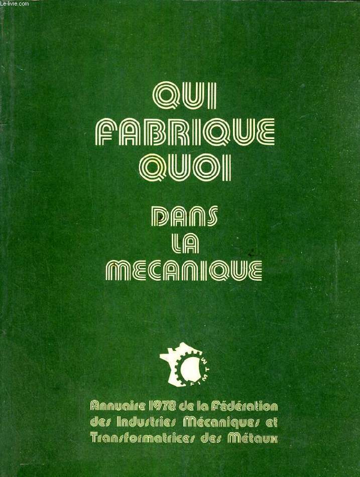 QUI FABRIQUE QUOI DANS LA MECANIQUE, ANNUAIRE 1978