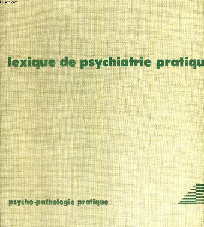 LEXIQUE DE PSYCHIATRIE PRATIQUE