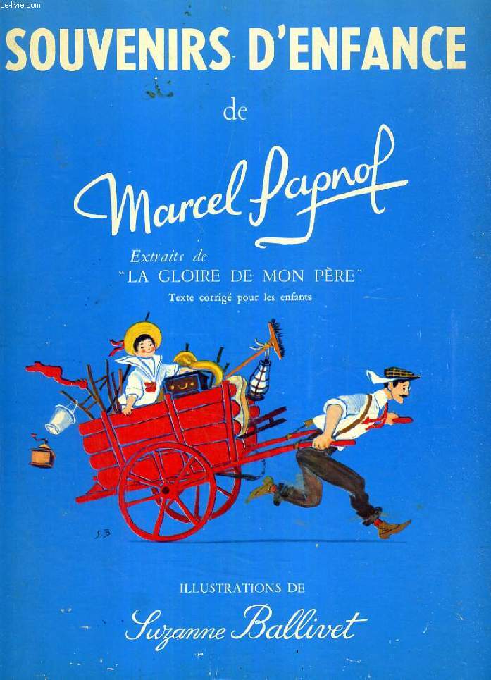 SOUVENIRS D'ENFANCE DE MARCEL PAGNOL