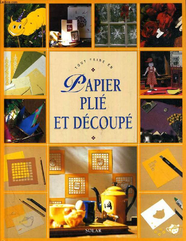 TOUT FAIRE EN PAPIER PLIE ET DECOUPE