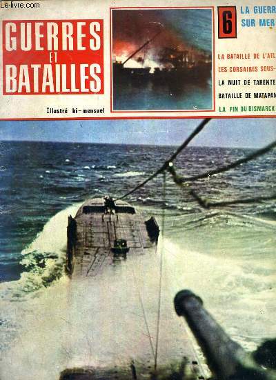 GUERRES ET BATAILLES, N 6, 1972, LA GUERRE SUR MER