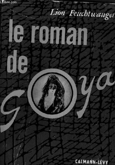 LE ROMAN DE GOYA.