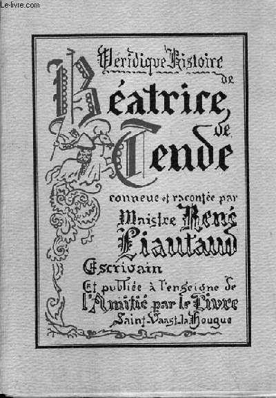 LA DERIDIQUE HISTOIRE DE BEATRICE DE DENDE DUCHESSE DE MILAN.