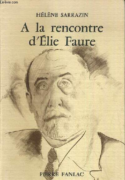 A LA RECHERCHE D'ELIE FAURE.