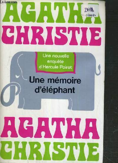 UNE MEMOIRE D'ELEPHANT (UNE NOUVELLE ENQUETE D'HERCULE POIROT).