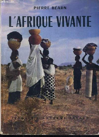 L'AFRIQUE VIVIANTE.