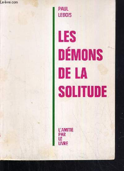 LES DEMONS DE LA SOLITUDE.