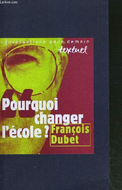 POURQUOI CHANGER L'ECOLE? / COLLECTION CONVERSATION POUR DEMAIN N15.
